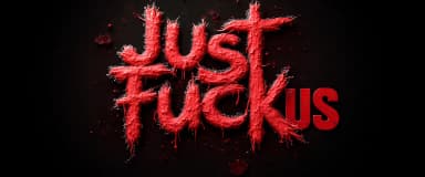 JustFuckUs